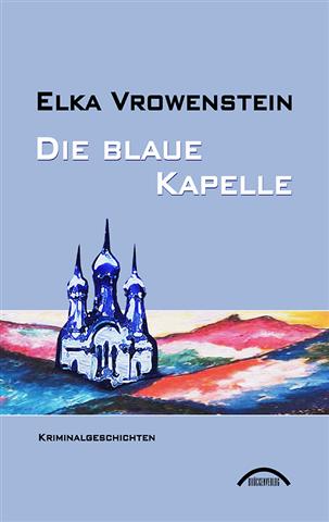 Vrowenstein-elka-blaue-kapelle
