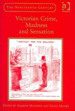 maunder-Victorian-Crime-Madness-and-Sensation.JPG