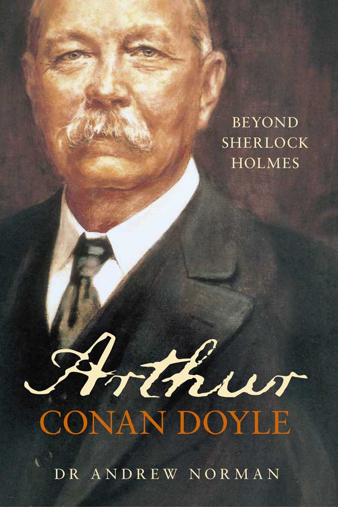 Arthur Conan Doyle. Beyond Sherlock Holmes.