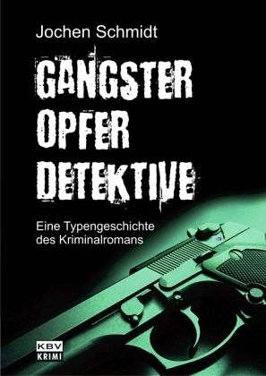schmidt-Gangster-Opfer-Detektive