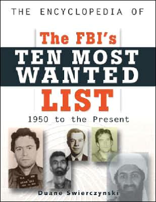 Swierczynski-The-Encyclopedia-of-the-FBIs-Ten-Most-Wanted-List