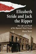 elizabeth_stride_and_jack_the_ripper_the_life_and_death_of_the_reputed_third_victim