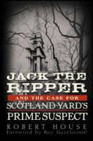 jack_the_ripper_and_the_case_for_scotland_yard_s_prime_suspect