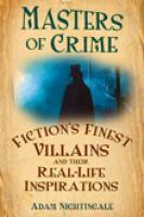 masters_of_crime_fiction_s_finest_villains_and_their_real_life_inspirations