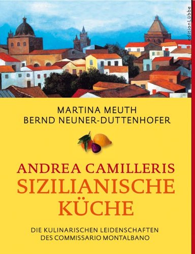 meuth-neuner-duttenhofer-Andrea-Camilleris-sizilianische-Kueche