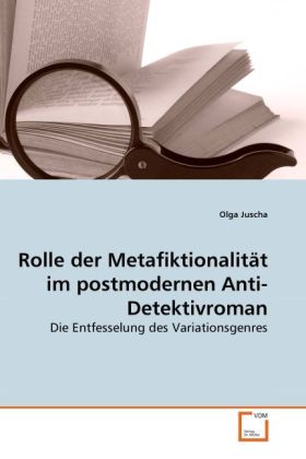 rolle_der_metafiktionalitaet_im_postmodernen_anti_detektivroman