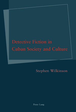 wilkinson-Detective-Fiction-in-Cuban-Society-and-Culture.jpg